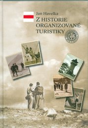 Z historie organizované turistiky (Jan Havelka)